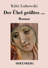 Der Übel größtes ...: Roman (German Edition) - Paperback