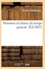 Hommes et choses du temps présent (Histoire) (French Edition)