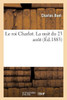 Le roi Charlot. La nuit du 23 aout (Litterature) (French Edition)