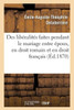 Des libéralités faites pendant le mariage entre époux, en droit romain et en droit français: thèse (Sciences Sociales) (French Edition)