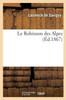 Le Robinson des Alpes (Litterature) (French Edition)
