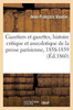 Gazetiers et gazettes histoire critique et anecdotique de la presse parisienne années 1858-1859 (Generalites) (French Edition)
