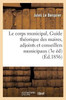 Le corps municipal, ou Guide théorique et pratique des maires, adjoints et conseillers (Sciences Sociales) (French Edition)