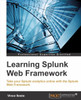 Learning Splunk Web Framework