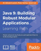 Java 9: Building Robust Modular Applications