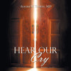 Hear Our Cry