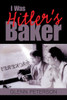 I Was Hitlers Baker