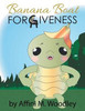 Forgiveness: Banana Boat