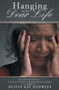 Hanging on for Dear Life: For Hurting ParentsA Survival Toolkit of Biblical Help and Hope