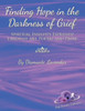 Finding Hope in the Darkness of Grief: Spiritual Insights Expressed Through Art, Poetry and Prose
