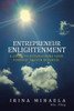 Entrepreneur Enlightenment: A Guide to Establishing Your Purpose-Driven Business