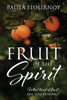 Fruit of the Spirit: What kind of fruit are you bearing?