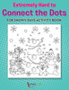 Extremely Hard to Connect the Dots for Snowy Days Activity Book Book