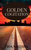 Golden Cogitation