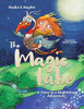 The Magic Lake: A Once in a Nighttime Adventure - Paperback