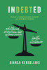 InDEBTed: Stories of Surviving Debt, Inequity and Obtaining Freedom