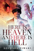 Here is Heaven and Here is Hell