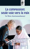La compassion: seule voie vers la paix (French Edition)