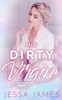 His Dirty Virgin (Virgin Pact)