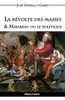 La révolte des masses & Mirabeau ou le politique (French Edition)