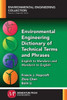 Environmental Engineering Dictionary of Technical Terms and Phrases: English to Mandarin and Mandarin to English (Environmental Engineering Collection) (English and Chinese Edition)