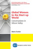 Global Women in the Start-up World: Conversations in Silicon Valley
