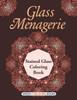 Glass Menagerie: Stained Glass Coloring Book