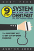 Debt-Free: 9 Step System to Get Out of Debt Fast and Have Financial Freedom: The Quickest Way to Get Out of Debt Forever