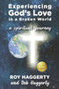 Experiencing God's Love in a Broken World: A Spiritual Journey