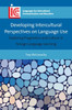 Developing Intercultural Perspectives on Language Use: Exploring Pragmatics and Culture in Foreign Language Learning (Languages for Intercultural Communication and Education, 33) (Volume 33)