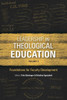 Leadership in Theological Education, Volume 3: Foundations for Faculty Development (Icete)