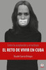 Entre la aceptacion y el rechazo - El reto de vivir en Cuba (Spanish Edition)