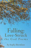 Falling: Love-Struck: The God Poems