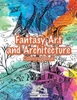 Fantasy Art and Architecture Coloring Book