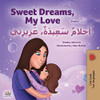 Sweet Dreams, My Love (English Arabic Bilingual Book for Kids) (English Arabic Bilingual Collection) (Arabic Edition) - Paperback