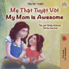 My Mom is Awesome (Vietnamese English Bilingual Book for Kids) (Vietnamese English Bilingual Collection) (Vietnamese Edition) - Paperback