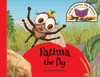 Fatima the fly: Little stories, big lessons (Bug Stories)