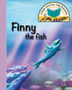 Finny the fish: Little stories, big lessons (Sea Stories)