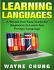 Learn Languages: A Simple and Easy Guide for Beginners to Learn any Foreign Language