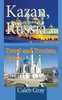 Kazan, Russia: Travel and Tourism, Guide