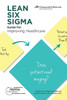 LEAN SIX SIGMA Guide for Improving Healthcare