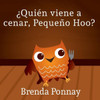 Quien viene a cenar, Pequeno Hoo (Xist Kids Spanish Books) (Spanish Edition)