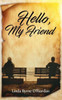 Hello, My Friend