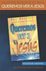 Guía de Bosquejo para Queremos Ver a Jesús (Edición del Maestro) (Spanish Edition)
