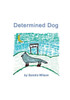 Determined Dog (Emotional Animal Alphabet)