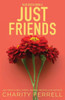 Just Friends Special Edition (Blue Beech Special Editions)