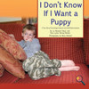 I Don't Know If I Want a Puppy: A True Story Promoting Inclusion and Self-Determination (Finding My Way)