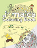 Jamaica Coloring Book: Adult Colouring Fun, Stress Relief Relaxation and Escape (Color In Fun)