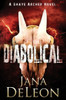 Diabolical (Shaye Archer Series)