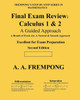 Final Exam Review: Calculus 1 & 2: (A Guided Approach)